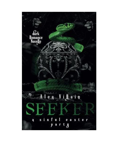 Seeker: a sinful easter party (Dark Holidays, Band 2)