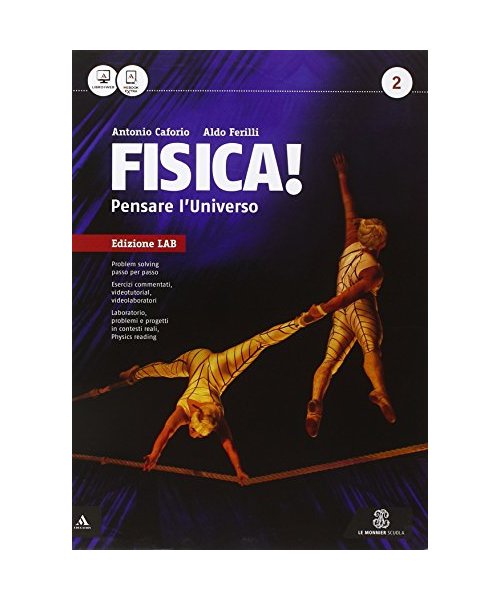 Fisica! Pensare l'universo. Ediz. laboratorio. Per i Licei e gli Ist. magistrali. Con e-book. Con espansione online (Vol. 2)