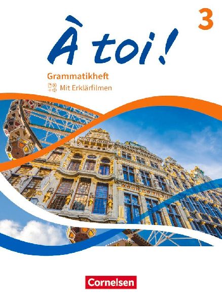 À toi ! Band 3 - Ausgabe 2022 - Grammatikheft mit Erklärfilmen