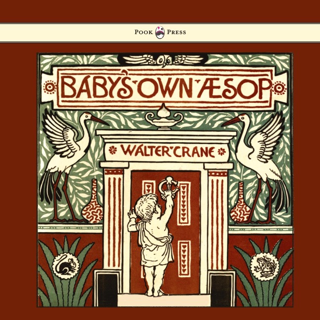 Baby's Own Aesop - Being the Fables Condensed in Rhyme with Portable Morals - Illustrated by Walter Crane