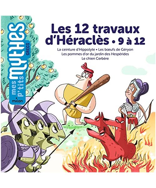 Les 12 travaux d'Héraclès - 9 à 12: 9 à 12, La ceinture d'Hippolyte ; Les boeufs de Géryon ; Les pommes d'or du jardin des Hespérides ; Le chien Cerbère