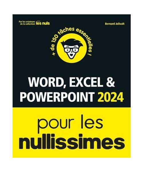 Word Excel et PowerPoint 2024 pour les Nullissimes