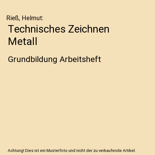Technisches Zeichnen Metall