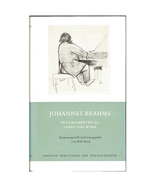 Johannes Brahms. In Dokumenten zu Leben und Werk