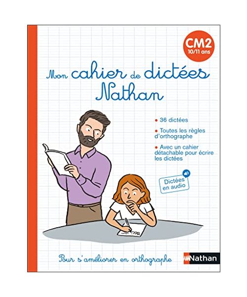 Mon cahier de dictées Nathan CM2 (10/11 ans)