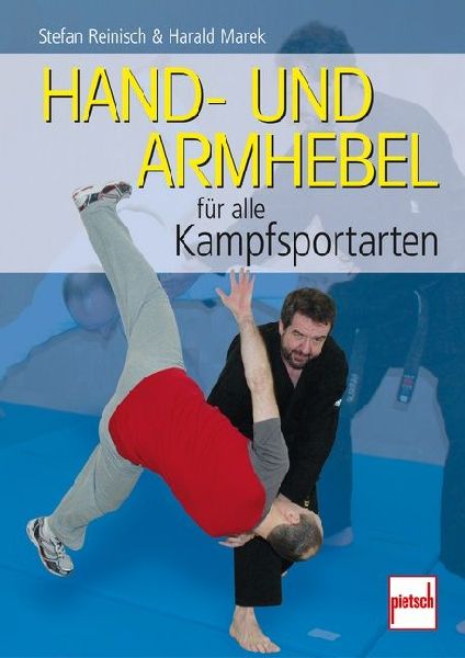 Hand- und Armhebel für alle Kampfsportarten