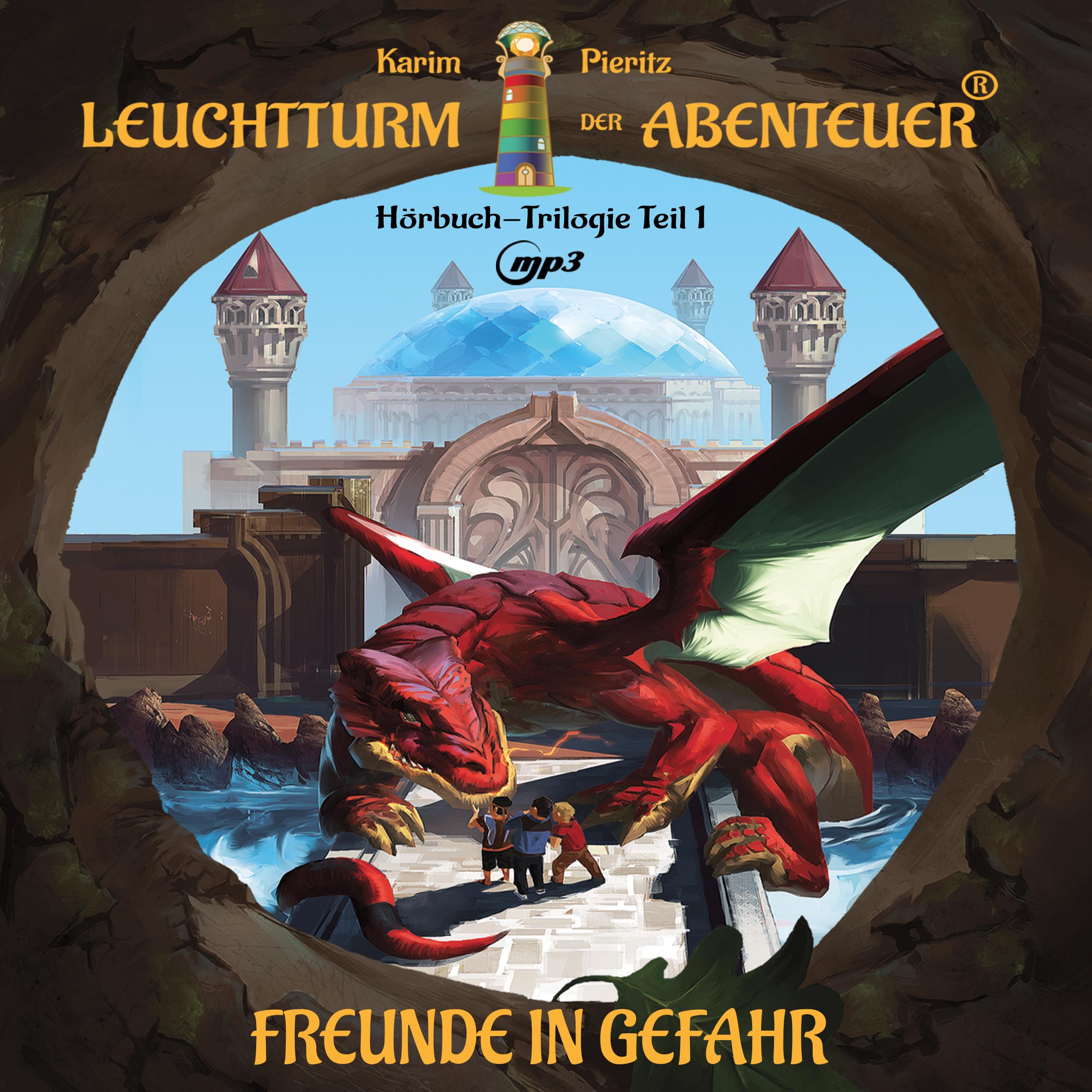 Leuchtturm der Abenteuer Freunde in Gefahr - Spannendes und lustiges Hörbuch für Kinder ab 8-10 Jahren für Jungen und Mädchen