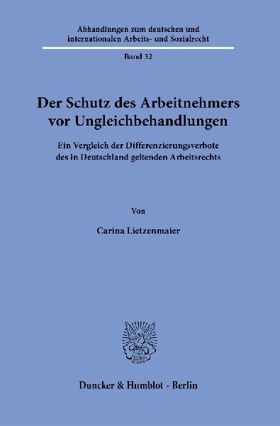 Der Schutz des Arbeitnehmers vor Ungleichbehandlungen
