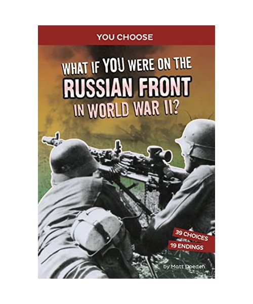 What If You Were on the Russian Front in World War II?