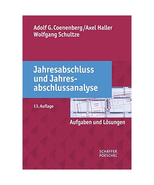 Jahresabschluss und Jahresabschlussanalyse: Aufgaben und Lösungen