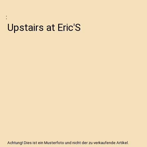 Upstairs at Eric'S