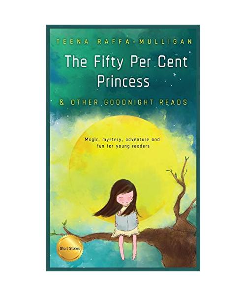 The Fifty Per Cent Princess & Other Goodnight Reads