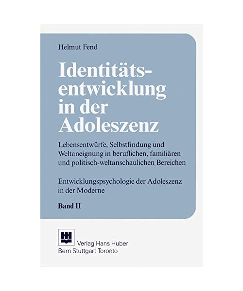 Identitätsentwicklung in der Adoleszenz: Lebensentwürfe, Selbstfindung und Weltaneignung in beruflichen, familiären und politisch-weltanschaulichen Bereichen