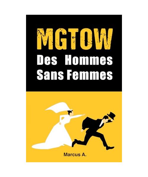 MGTOW : Des hommes sans femmes