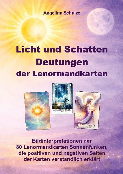 Licht und Schatten Deutungen der Lenormandkarten