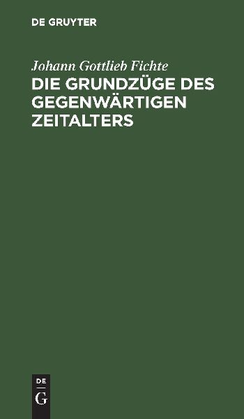 Die Grundzüge des gegenwärtigen Zeitalters