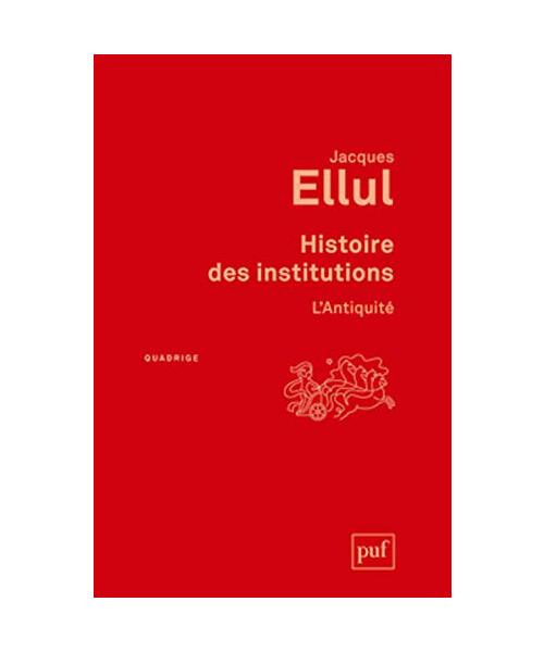 Histoire des Institutions l'Antiquite (3ed): L'Antiquité
