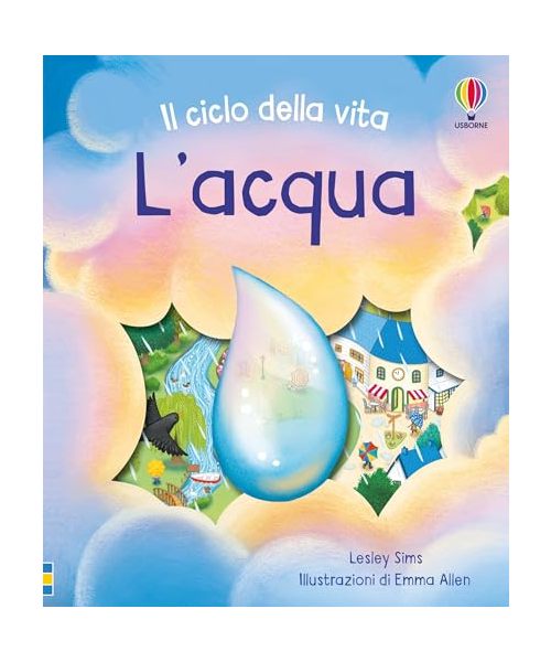 L' acqua. Il ciclo della vita