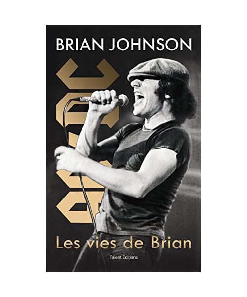 Brian Johnson : Les vies de Brian: Mémoires
