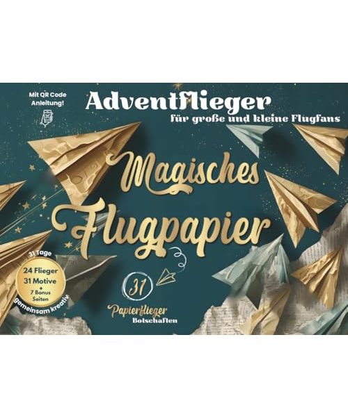 Adventflieger: magisches Flugpapier für große und kleine Flugfans: 31 weihnachtliche Papierfliegermotive zum Heraustrennen, Falten und Beschriften