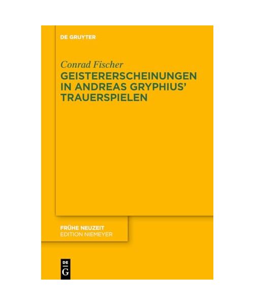 Geistererscheinungen in Andreas Gryphius' Trauerspielen