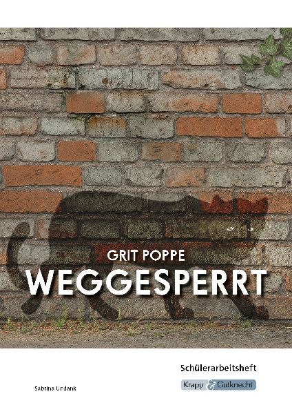 Weggesperrt - Grit Poppe - Schülerheft (BaWü 2027)