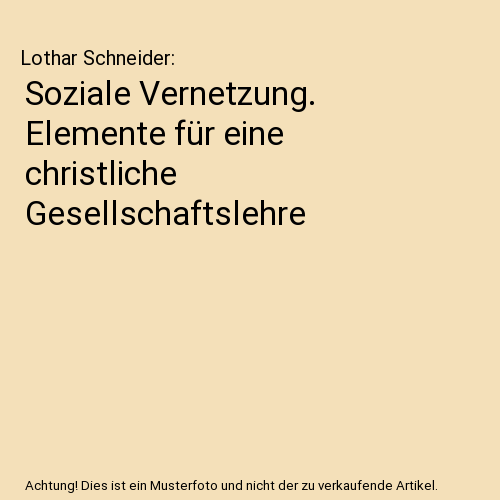 Soziale Vernetzung. Elemente für eine christliche Gesellschaftslehre