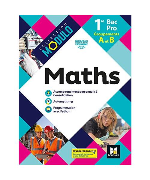 Modulo - MATHEMATIQUES 1re Bac Pro Groupements A et B - Ed. 2020 - Livre élève