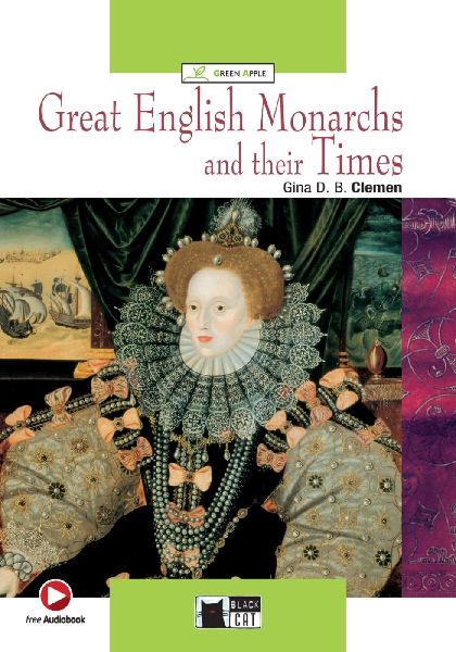 Great English Monarchs and their Times. Buch + CD-ROM