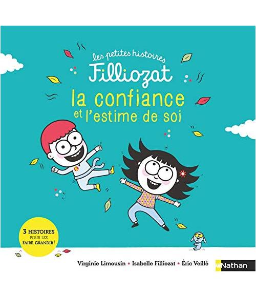 Petite histoire Filliozat - Confiance et estime de soi (02): 3 histoires pour les faire grandir