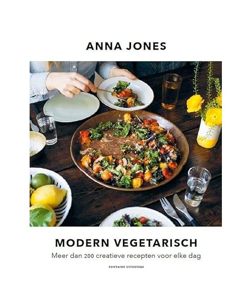 Modern vegetarisch: meer dan 200 creatieve recepten voor elke dag