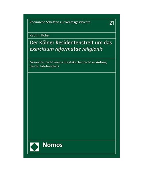 Der Kölner Residentenstreit um das exercitium reformatae religionis