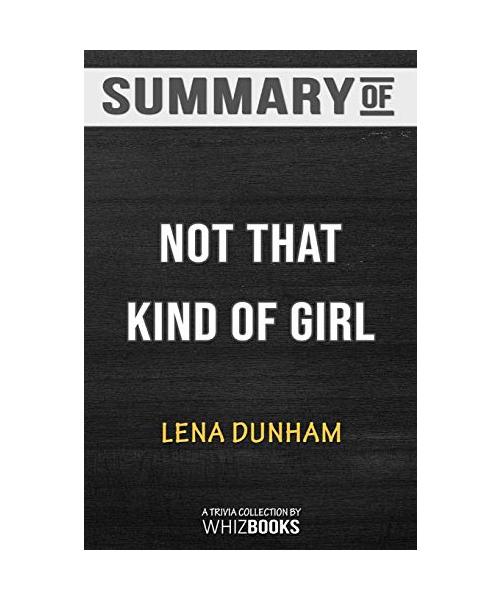 Summary of Not That Kind of Girl
