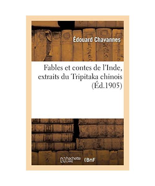 Fables et contes de l'Inde, extraits du Tripitaka chinois