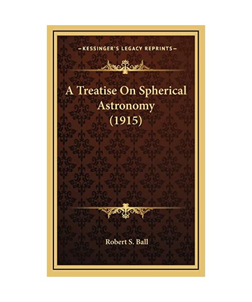A Treatise on Spherical Astronomy (1915)