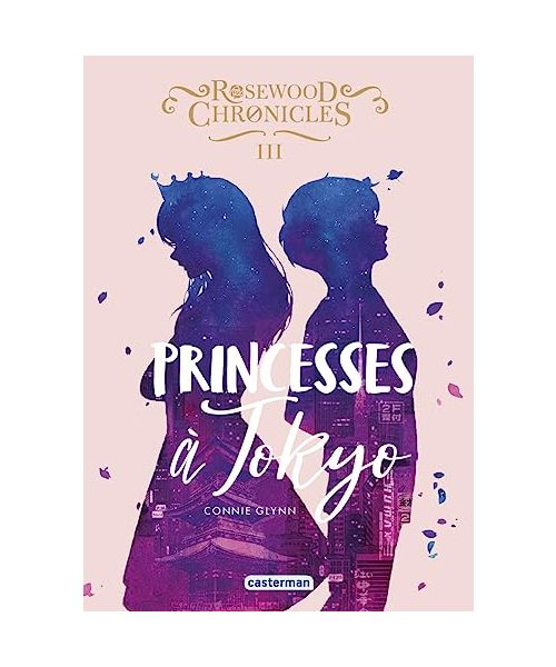 Rosewood Chronicles: Princesses à Tokyo (3)