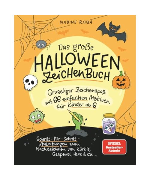 Das große Halloween-Zeichenbuch für Kinder ab 6: 66 gruselige Motive Schritt-für-Schritt zeichnen & ausmalen – einfaches Zeichnen lernen mit Kürbis, Hexe, Gespenst, Fledermaus & Co.