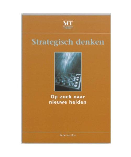Strategisch denken: op zoek naar nieuwe helden
