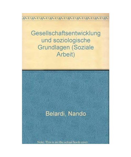 Gesellschaftsentwicklung und soziologische Grundlagen.