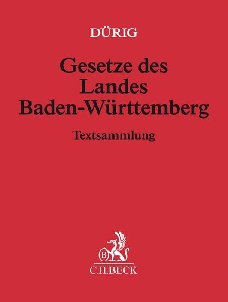Gesetze des Landes Baden-Württemberg (ohne Fortsetzungsnotierung). Inkl. 159. Ergänzungslieferung
