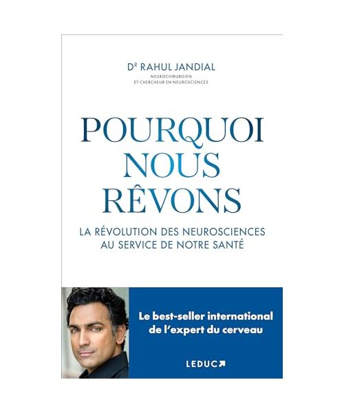 Pourquoi nous rêvons : La révolution des neurosciences au service de notre santé