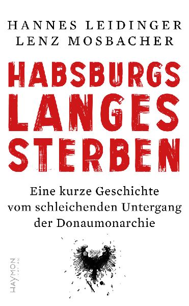 Habsburgs langes Sterben