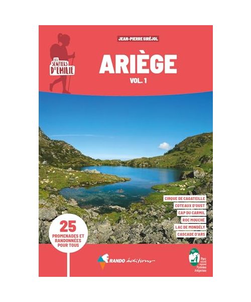 Sentiers d'Émilie Ariège vol.1 (3e ed): Parc naturel régional des Pyrénées ariégeoises