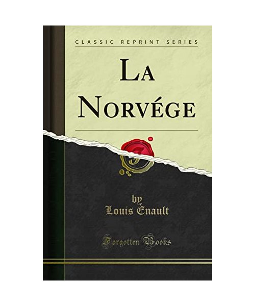 La Norvége (Classic Reprint)