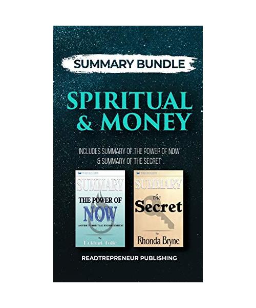 Summary Bundle: Spiritual & Money - Readtrepreneur Publishing: Includes Summary of the Power of Now & Summary of the Secret