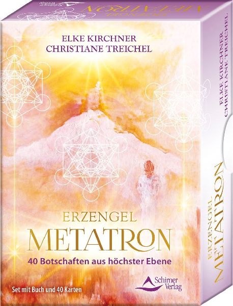 Erzengel Metatron - 40 Botschaften aus höchster Ebene