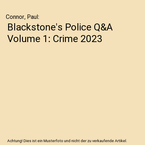 Blackstone's Police Q&A Volume 1: Crime 2023