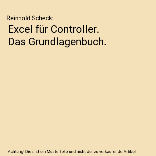 Excel für Controller. Das Grundlagenbuch.