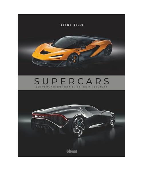 Supercars 2e ed: 200 voitures d'exception de 1980 à nos jours