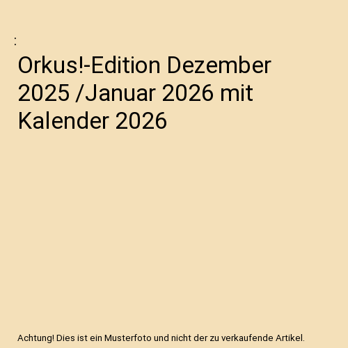 Orkus!-Edition Dezember 2025 /Januar 2026 mit Kalender 2026
